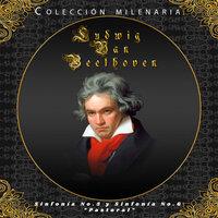 Colección Milenaria - Ludwig Van Beethoven "Sinfonía No. 5 y Sinfonía No. 6 "Pastoral"