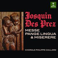 Josquin Des Prez: Messe "Pange lingua" & Miserere