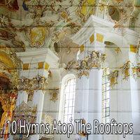 10 Hymns Atop the Rooftops