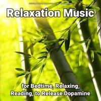Relaxation Music for Bedtime, Relaxing, Reading, to Release Dopamine
