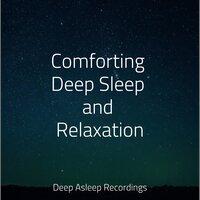 Comforting Deep Sleep and Relaxation