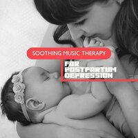 Soothing Music Therapy for Postpartum Depression