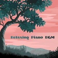 Relaxing Piano BGM