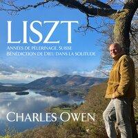 Liszt: Années de pèlerinage, Suisse Bénédiction de Dieu dans la solitude