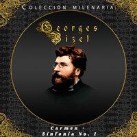 Colección Milenaria - Georges Bizet, Carmen, Sinfonía No 1
