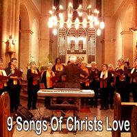 9 Songs of Christs Love