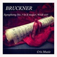 Bruckner: Symphony No.7 in E Major, WAB 107