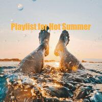 Playlist for Hot Summer