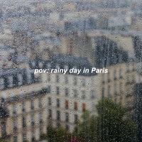 pov: rainy day in paris