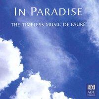 In Paradise: The Timeless Music of Fauré