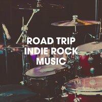Road Trip Indie Rock Music
