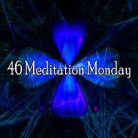 46 Meditation Monday
