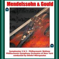 Mendelssohn & Gould: Symphonies 3 & 5 - Philharmonic Waltzes