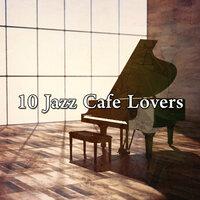 10 Jazz Cafe Lovers