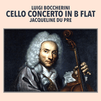 Boccherini: Cello Concerto in B Flat