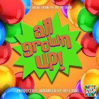 All Grown Up! Main Theme (From "All Grown Up!")