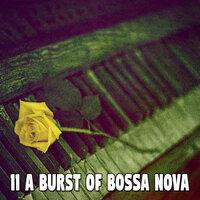 11 A Burst of Bossa Nova