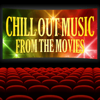 Chill Out Music from the Movies