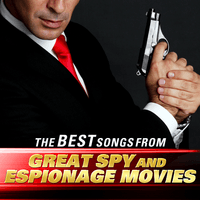 The Best Songs from Great Spy and Espionage Movies
