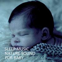 Sleep Music: Nature Sound For Baby