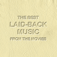 The Best Laid Back Music from the Movies