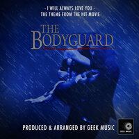 I Will Always Love You (From "The Bodyguard")