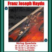 Haydn: String Quartets Op. 33, No. 6 - Op. 54, No. 1 Op. 54, No. 2 - Op. 54, No. 2 "The Razor" Op. 74, No. 3 "The Rider"