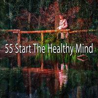 55 Start the Healthy Mind