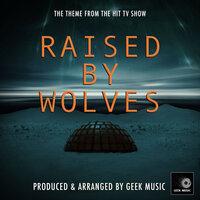 Raised By Wolves Main Theme (From "Raised By Wolves")