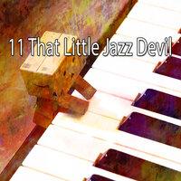 11 That Little Jazz Devil