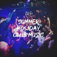 Summer Holiday Club Music