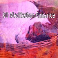 80 Meditation Enhance
