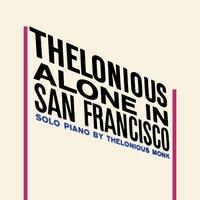 Thelonious Alone in San Francisco. Solo Piano