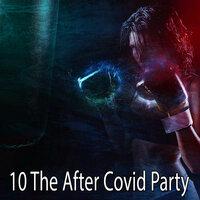 10 The After Covid Party