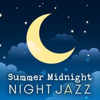 Summer Midnight: Night Jazz