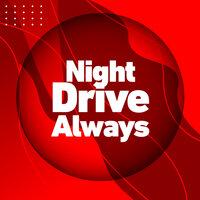 Night Drive Always