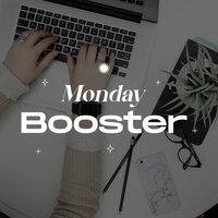 Monday Booster