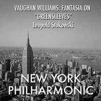 Vaughan Williams: Fantasia on "Greensleeves"