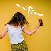 Shake and Dance