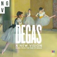 A New Vision: Music from the France of Degas