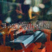 18 Jazz & Coffee Ambience