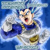 Vegeta SSJ Blue Evolution Theme (Beyond The Limit) [Inspired by "Dragon Ball Super"]