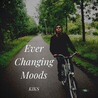 Ever Changing Moods