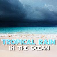 Tropical Rain in the Ocean