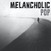 Melancholic Pop