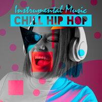 Chill Hip Hop Instrumental Music: California Beats, Summer Chill Out