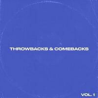 Throwbacks & Comebacks Vol. 1
