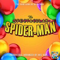 The Spectacular Spider-Man Main Theme (From "The Spectacular Spider-Man")