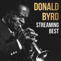 Donald Byrd, Streaming Best