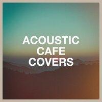 Acoustic Café Covers
